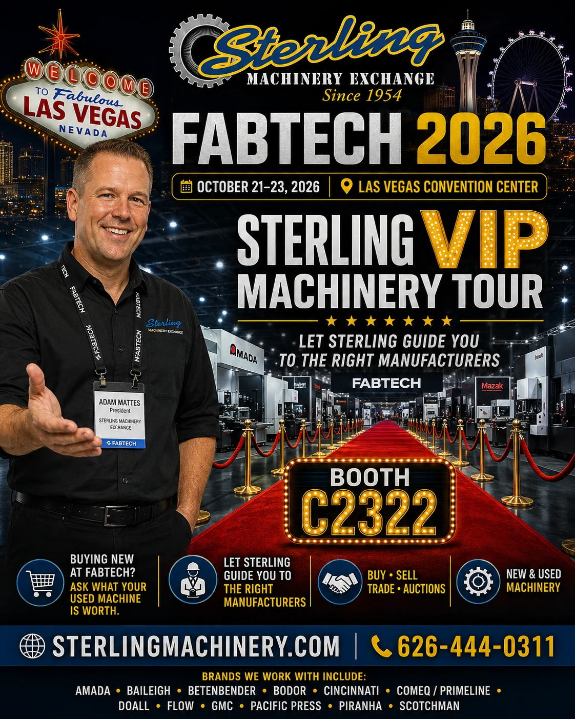 Sterling VIP machinery tour, October 21–23, 2026, Las Vegas Convention Center, booth C2322. Buy, sell, trade, and auctions. Call 626-444-0311.