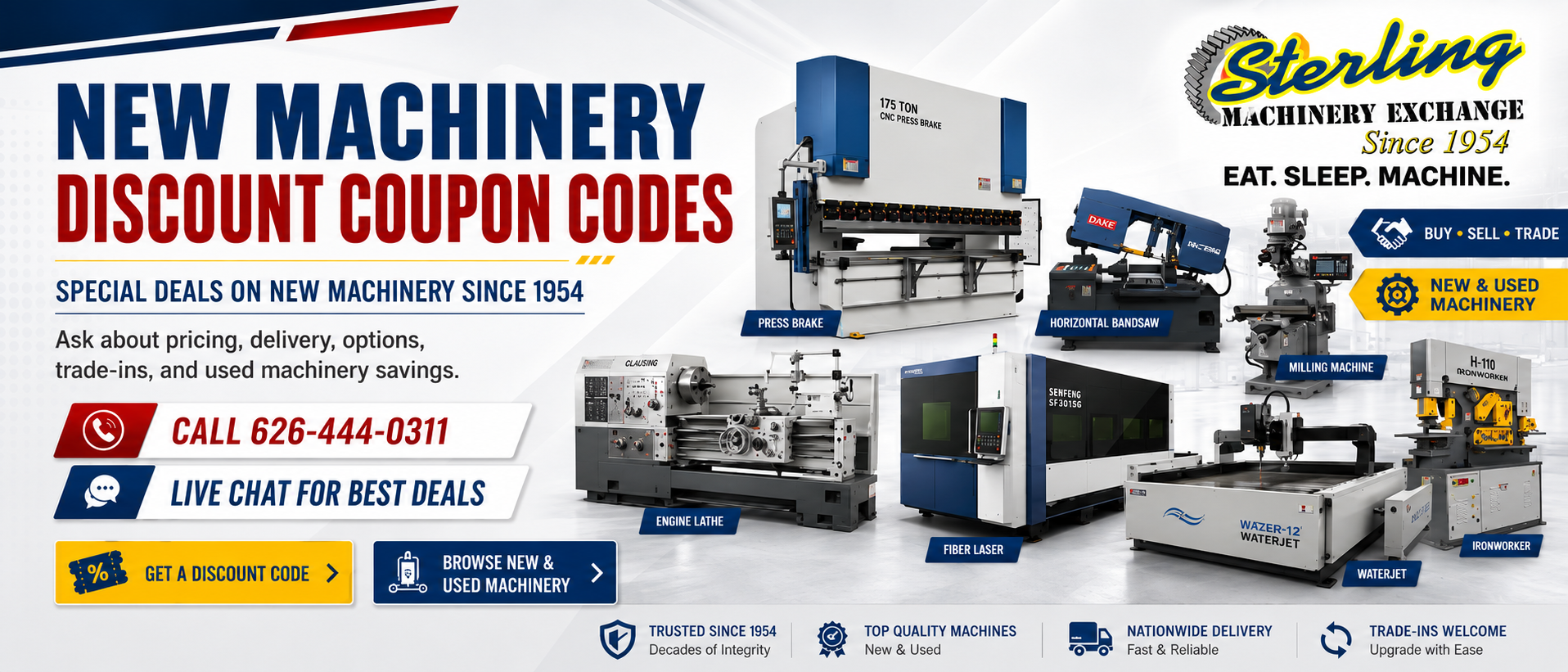 New Machinery Discount Coupon Codes from Sterling Machinery Exchange - Call 626-444-0311 or live chat for special deals on new and used machinery